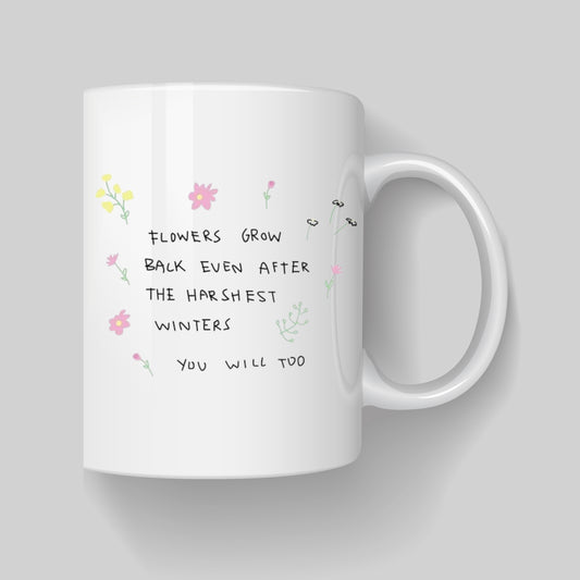 You Will Bloom Again Mug | Inspirational Quote Ceramic Coffee Mug