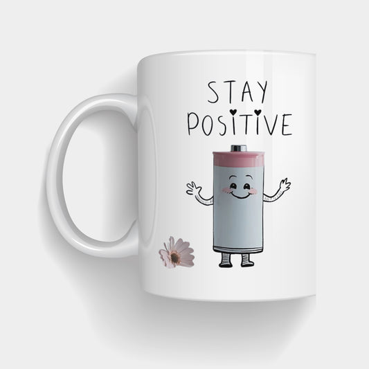 Stay Positive Ceramic Coffee Mug