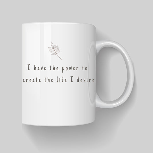 Create the Life You Desire Coffee Mug